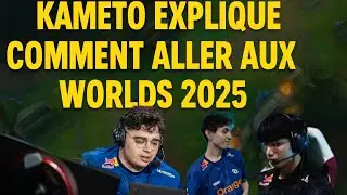 🟦🟦 Kameto Explique Comment Aller Aux Worlds. Ce Qu'il Reste &agrave; Faire ! 🟦🟦🔥