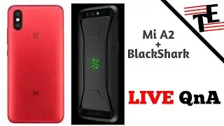 Mi A2 And Xiaomi BlackShark | Live QnA 📹 | TechEver