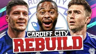 REBUILDING CARDIFF CITY!!! FIFA 19 Career Mode