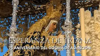[4K] HDR - ESPERANZA DE TRIANA - PUENTE DE TRIANA - 75 ANIV. DOGMA ASUNCIÓN 2025