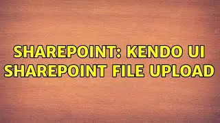 Sharepoint: Kendo ui SharePoint File upload (2 Solutions!!)