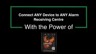 Connect ANY Device to ANY Alarm Receiving Centre with the power of Thebuilding.cloud & FireBird