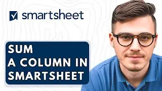 How To Sum A Column In Smartsheet [2026 Guide]