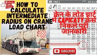 How to calculate intermediate radius on crane load chart#क्रेन की 📈 capicaty कैसे निकले#kul20r a2z