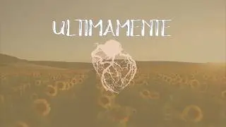 Dstance - &Uacute;ltimamente (Lyric Video)
