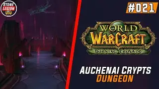 WoW - TBC - Part 21 - Auchenai Crypts Dungeon