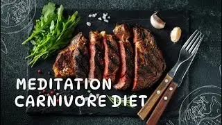 Guided Meditation for Staying Committed to the Carnivore Diet