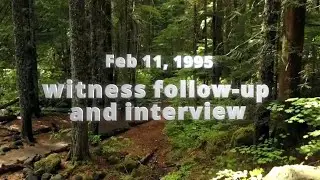 Sasquatch/Bigfoot Witness On-Site Interview (1995)&mdash;with Larry Lund and Todd Neiss
