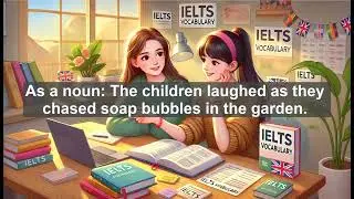 2500 IELTS 5.5 Vocabulary Lesson: Bubble - Meaning, Common errors, Synonyms and Antonyms