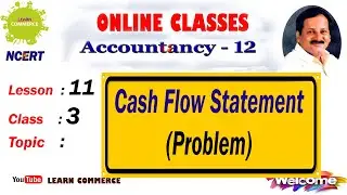 Cash Flow Statement (Problem) | Class 12 Accountancy Online Class | 2nd PU Commerce Online Class