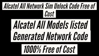 Alcatel All Network Sim Unlock Code Free of Cost Generated Code