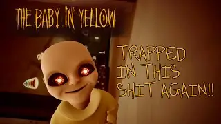 The Baby In Yellow Got Us Trapped Again! But This Time It’s a Disaster 🔪