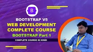 Web Development Complete Course HTML. CSS, Java Script, JQuery and Bootstrap : BOOTSTRAP V5 part 1
