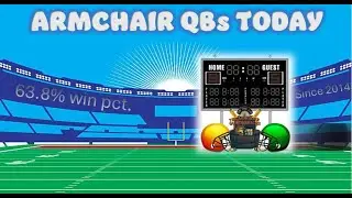 ARMCHAIR QUARTERBACKS TODAY | NFL & CFB SHOWS - WAGERS, PROP BETS. FANTASY FOOTBALL ADVICE & DFS