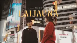 LAIJAUNA -Chrisbek (Official Music Video) | Prod. by James Rai | Film by Rais Production
