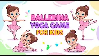 Ballerina Yoga Game for Kids Dance with Luna Fun Move