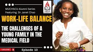 Work-Life Balance in Medicine | Dr Janet Chao | Alumni Series Ep 13 #StoriesOfHope