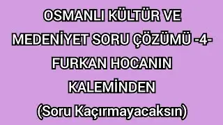 9) OSMANLI KÜLTÜR VE MEDENİYET SORU ÇÖZÜMÜ -4- #osmanlıgeneltekrar #yks2023 #kpss2022