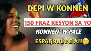 150 FRAZ KESYON K'AP TOU FÈ W PALE ESPAGNOL RAPID😱