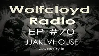 Wolfcloyd Radio #70 Guest Mix: JJAKLVHOUSE