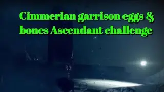 Cimmerian garrison Toland,eggs and bones Ascendant challenge locations- Destiny 2