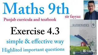Maths class 9th | exercise 4.3 | ptb | new book | ex 4.3 | mathematics 9 | 9th | unit 4