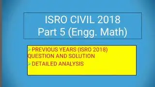 ISRO CIVIL || 2018 || MATH II Part 5 || Question and solution