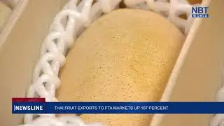 Thailand's Fresh Fruit Exports are Up 107%