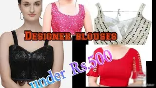 Designer blouses| designer blouse for saree latest blouse under Rs.500#musthaves