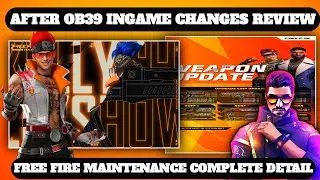 FREE FIRE OB39 AFTER INGAME CHANGES // FREE FIRE OB39 MAINTENANCE REVIEW#garenafreefire