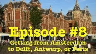 Getting from Amsterdam Centraal Station to Paris Gare du Nord (also Delft and Antwerp)