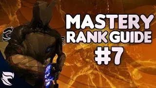 Warframe: Mastery Rank Guide Episode #7
