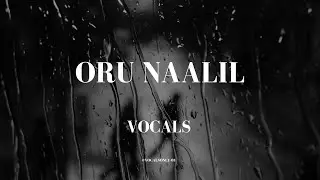 Oru naalil (vocals) |pudhupettai | without music |vocals only |@VocalsOnly-01