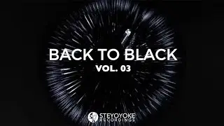 Steyoyoke Back To Black Vol. 03 [VINYL ONLY]