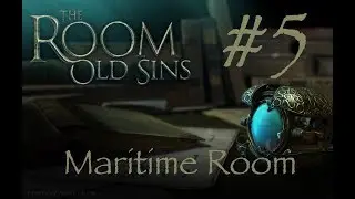 The Room: Old Sins - # 5 - Maritime Room