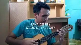 lana del rey - queen of the sister (fingerstyle guitar by akrami)