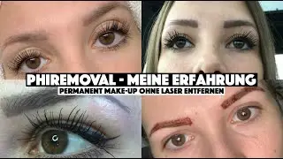 PhiRemoval - Meine Erfahrung | Permanent Make-Up ohne LASER entfernen | Kosten, Schmerzen & Dauer