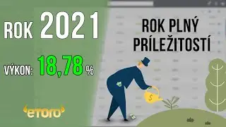 Zhrnutie roka 2021 - V&yacute;konnosť, dividendy, cieľ portf&oacute;lia | eToro #34