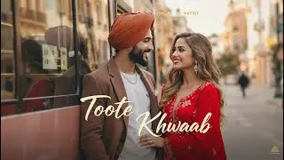 Tutte Khwaab (ਟੁੱਟੇ ਖ਼ਵਾਬ ) | punjabi songs 2025 #trending | #punjabisongs emotional Tootey Khaab ai