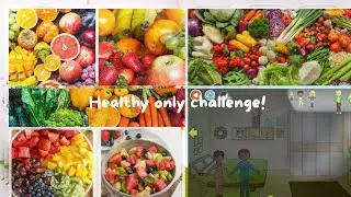 Healthy food only challenge | 🗣️voice