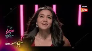 UFFF&hellip;YEH LOVE HAI MUSHKIL | YUG &ndash; KAIRI - MUSIC TRAILER | MON &ndash; SAT, 8 PM | NEW SHOW | SONY SAB