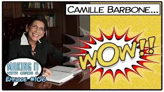 Camille Barbone - A Polymath of the Music Business & former Manager of Madonna  - Making It Ep.#106