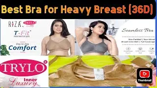 Trylo Bra for Heavy Breast Non Padded Seamless Bra Under 350 #heavybreastbra#tryloindia #tshirtbra