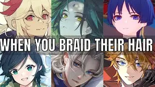 When you braid their hair - genshin impact x listener asmr
