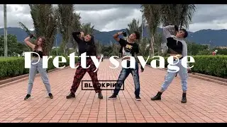 BLACKPINK (블랙핑크) 'Pretty Savage' | KPOP IN PUBLIC COLOMBIA