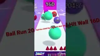 Ball Run 2048 Rip 8192C Hit Wall 16D