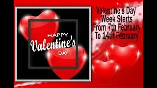 Valentine Day Dates 2021 || Valentine Week List Dates 2021 || Valentine Week and Month 2021 February