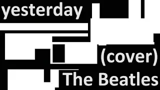 yesterday / The Beatles (PUNK COVER)