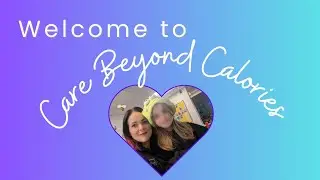Welcome to Care Beyond Calories 