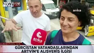 GÜRCİSTAN VATANDAŞLARINDAN ARTVİN’E ALIŞVERİŞ İLGİSİ